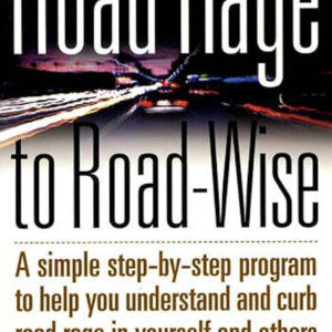 Road Rage to Road-Wise